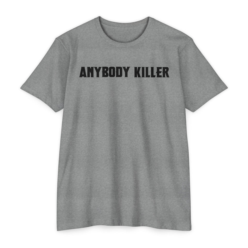 Anybody Killer T-Shirt