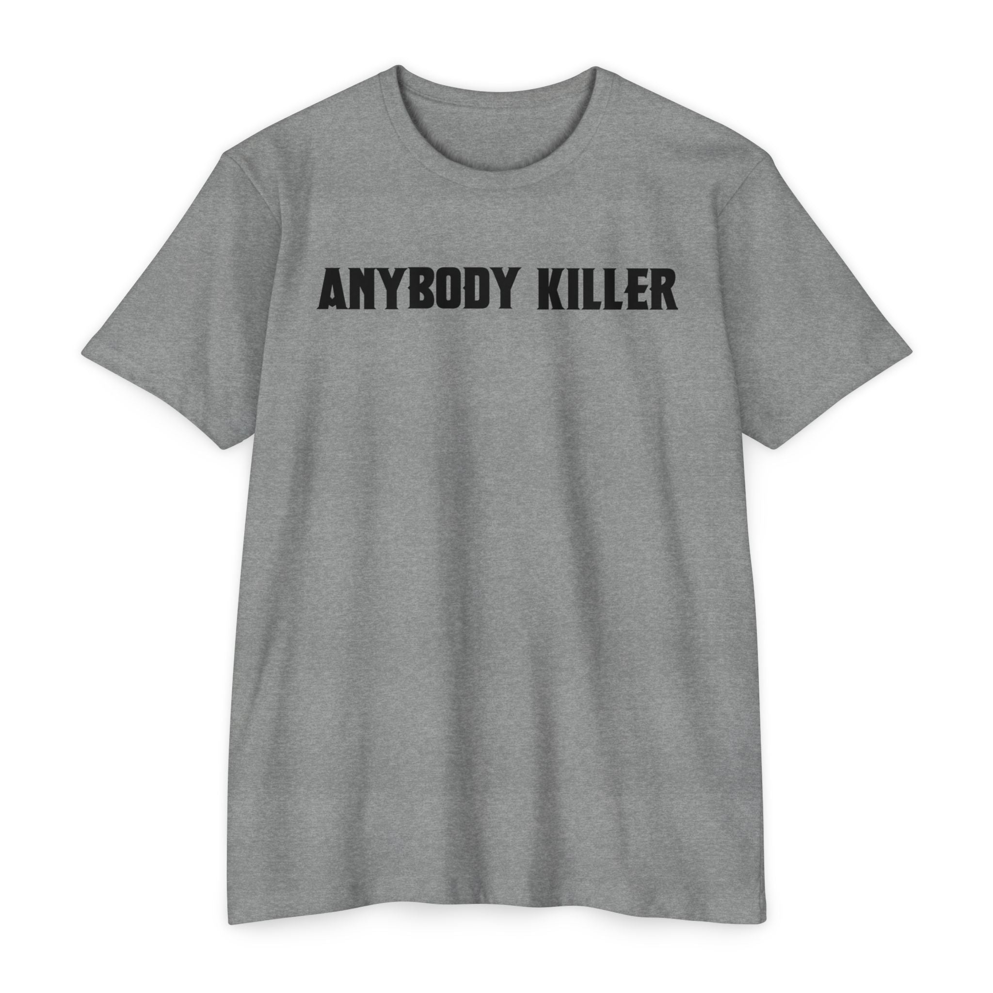 Anybody Killer T-Shirt