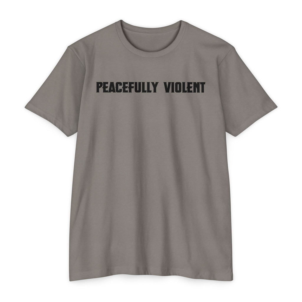Peacefully Violent T-Shirt