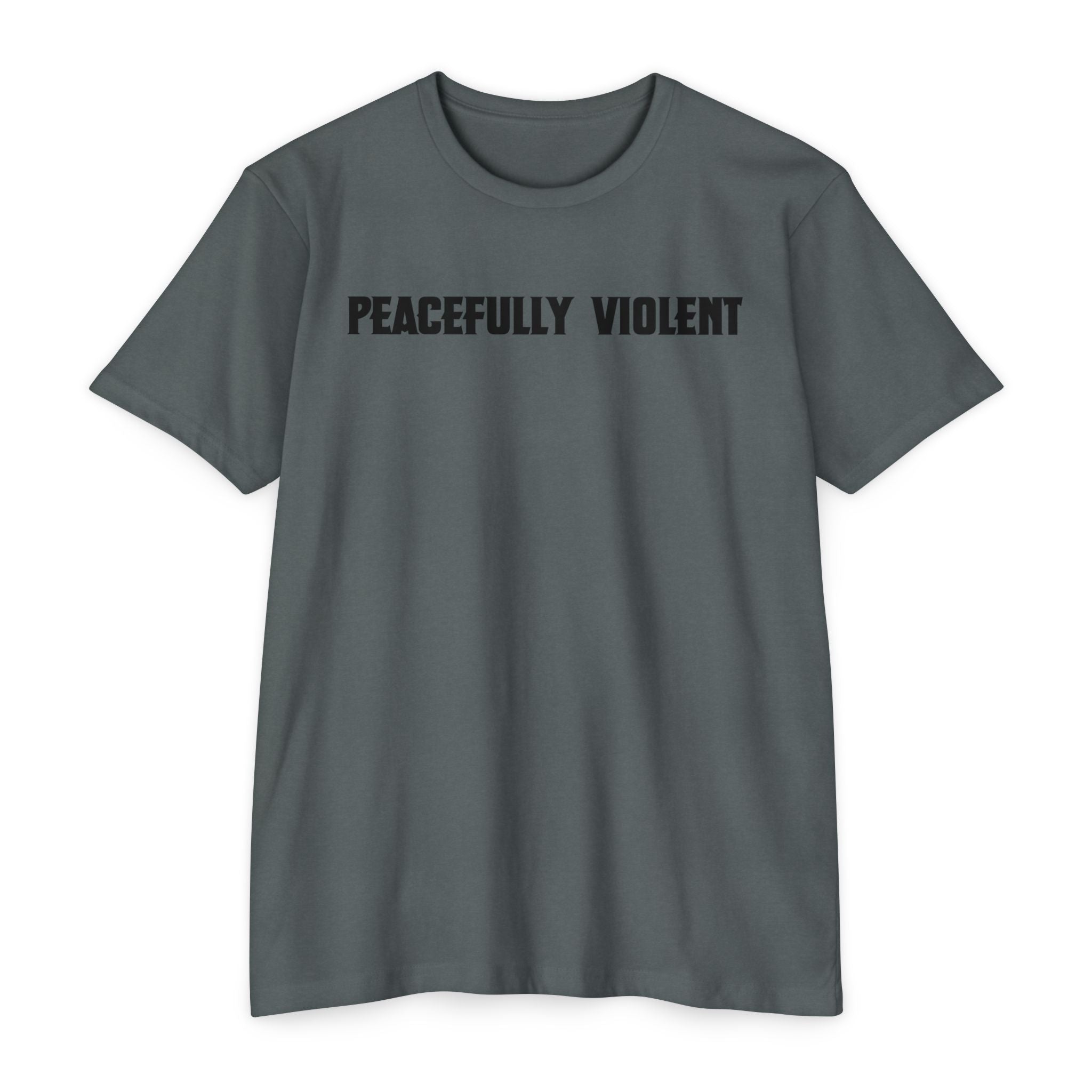 Peacefully Violent T-Shirt