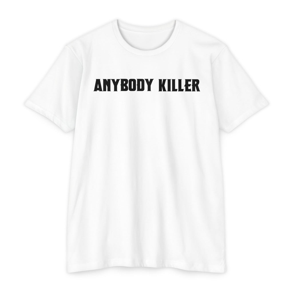 Anybody Killer T-Shirt