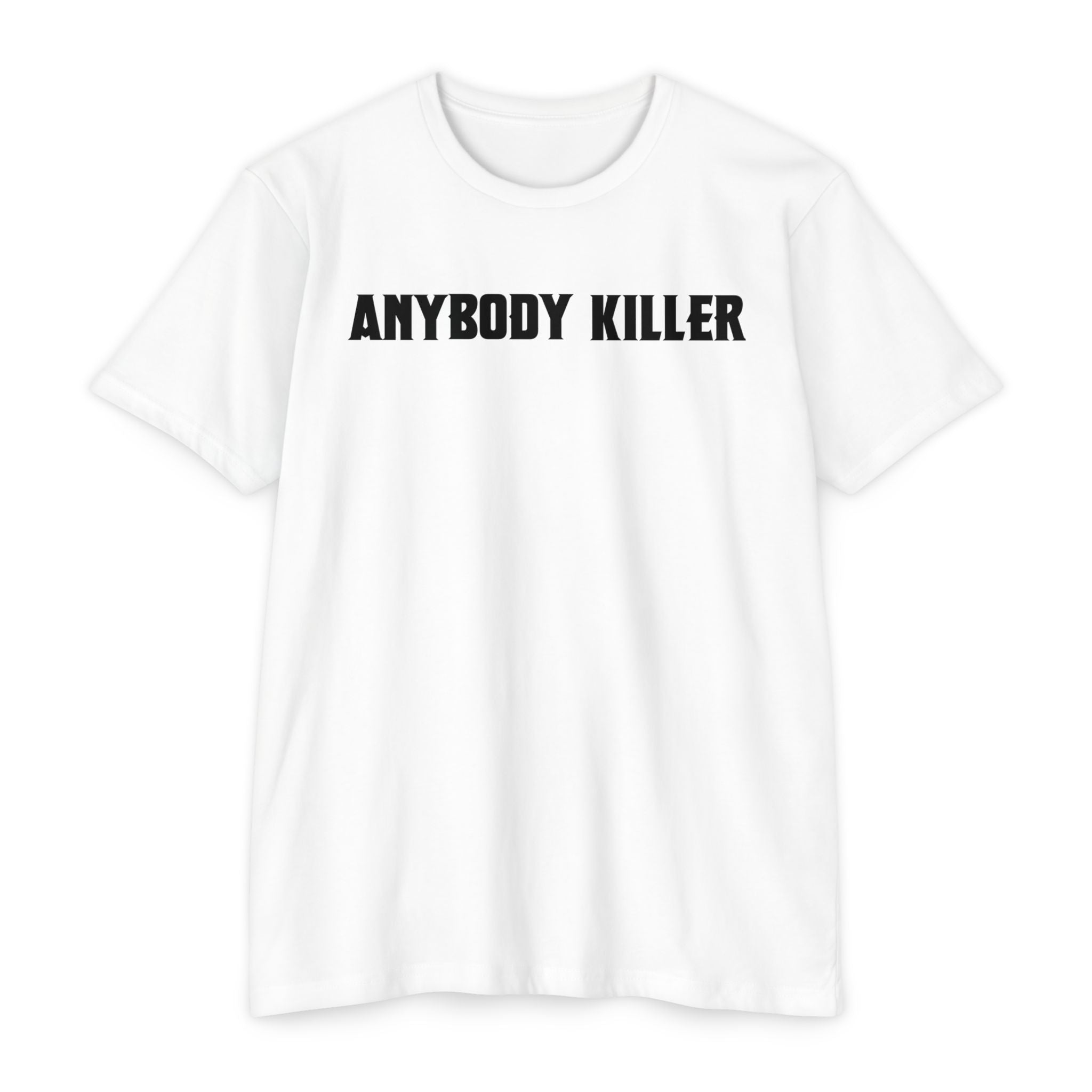 Anybody Killer T-Shirt