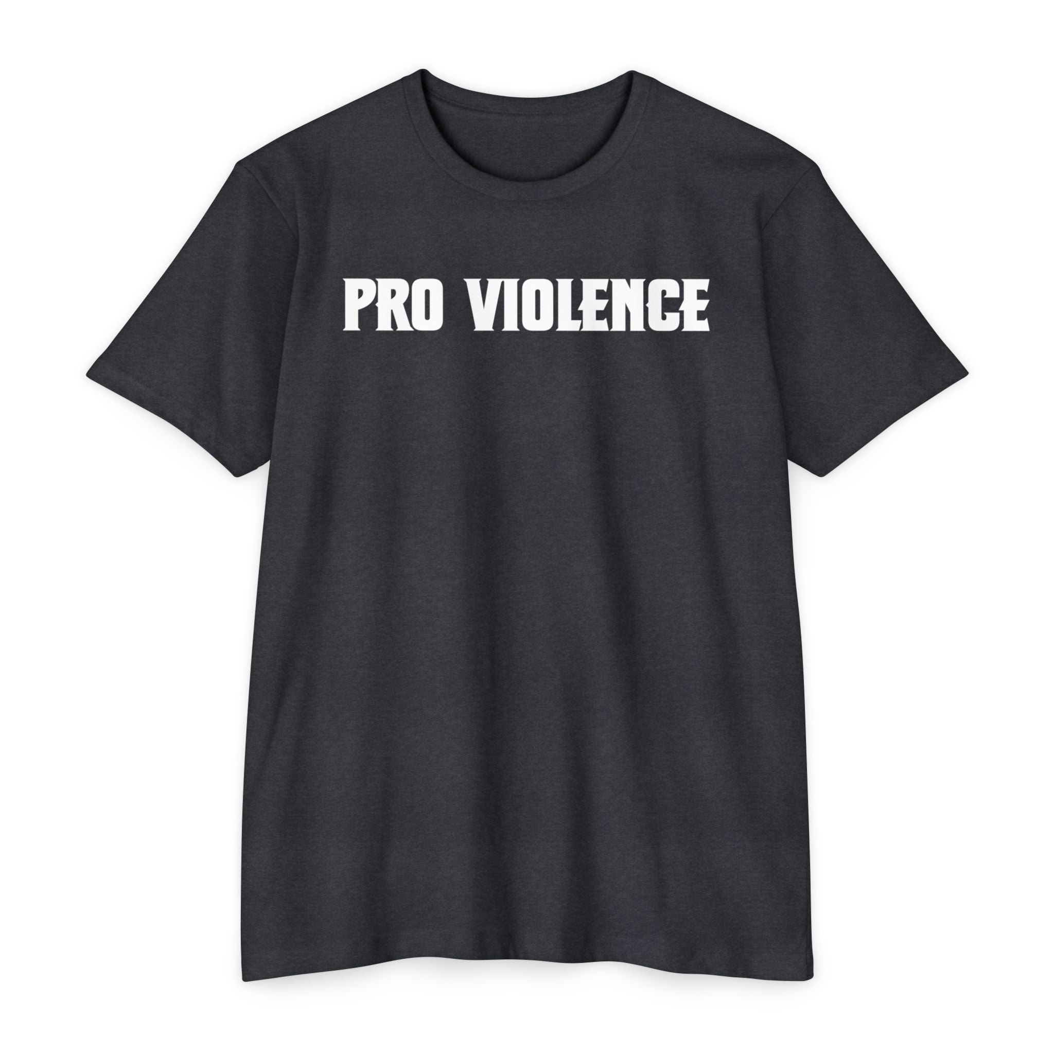 Pro-Violence T-Shirt