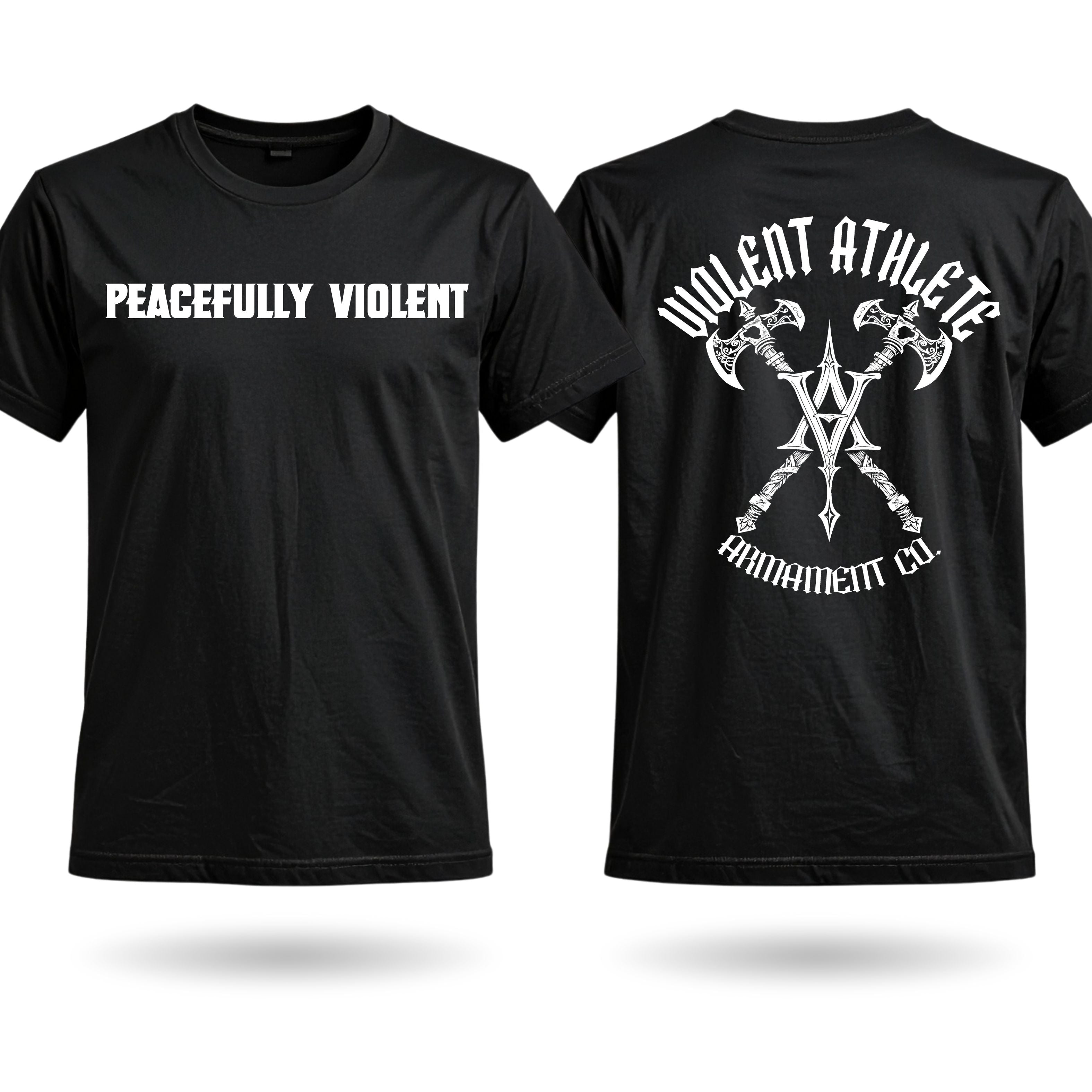 Peacefully Violent T-Shirt
