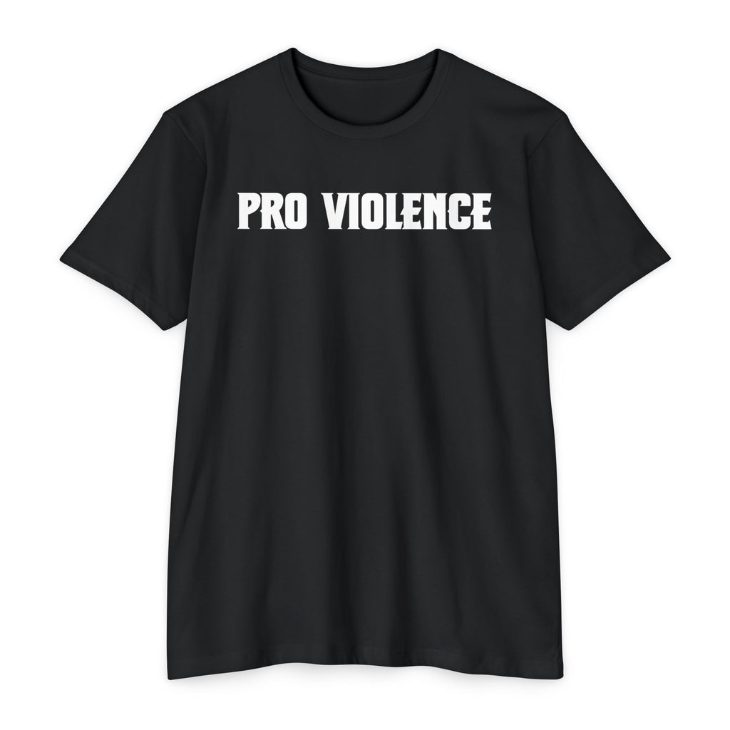 Pro-Violence T-Shirt