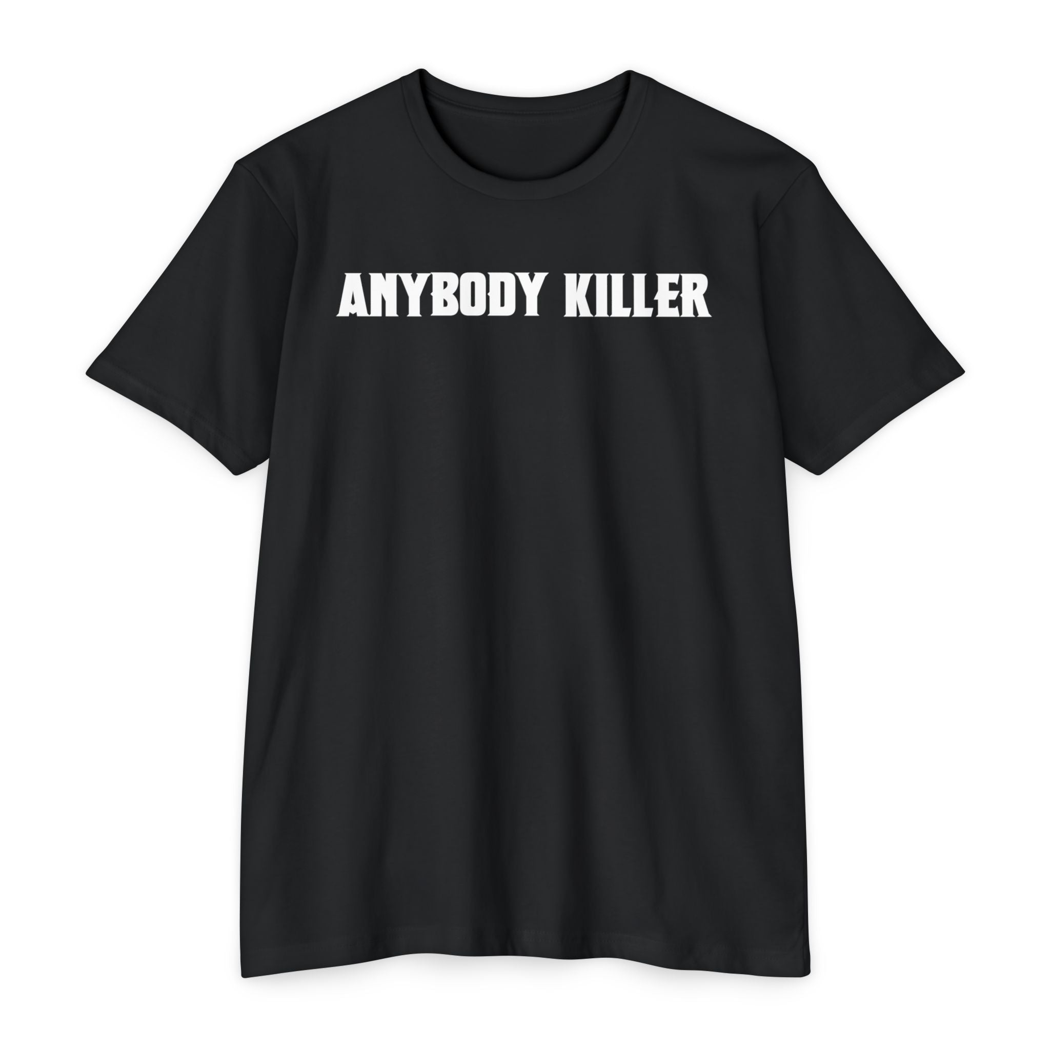 Anybody Killer T-Shirt