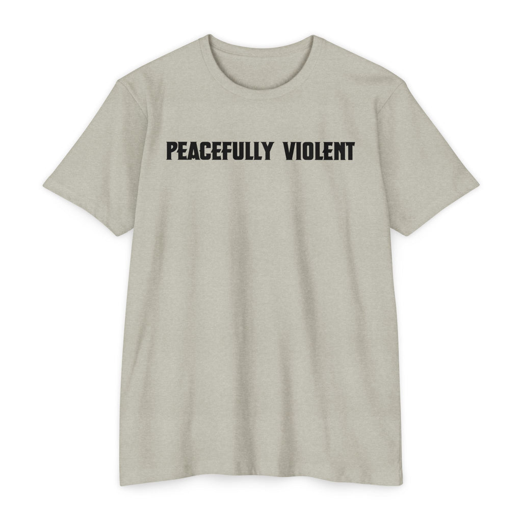 Peacefully Violent T-Shirt
