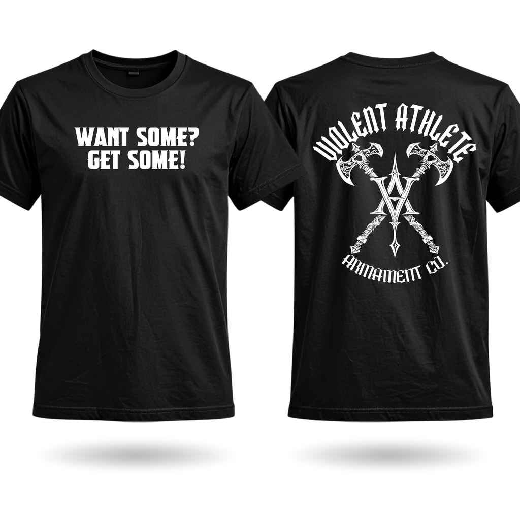 Want Some? Get Some! T-Shirt